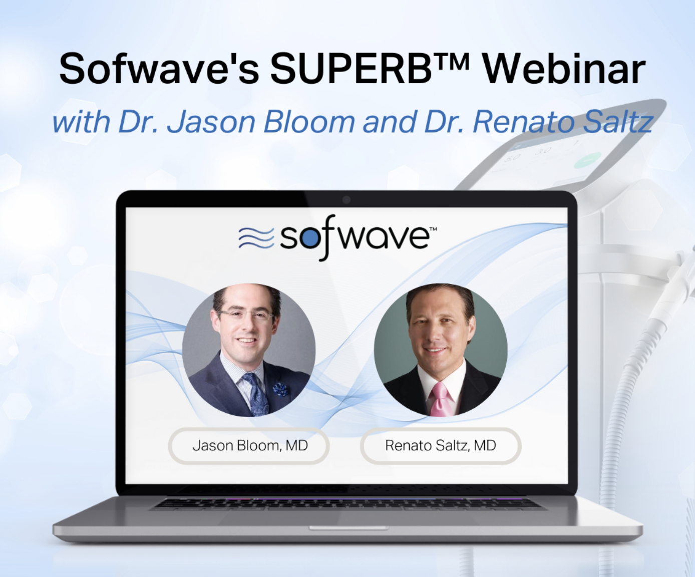 webinar Sofwave SUPERB™ with Dr. Jason Bloom and Dr. Renato Saltz